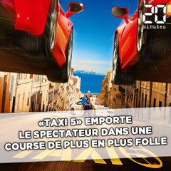 «Taxi 5» emporte le spectateur dans une course de plus en plus folle