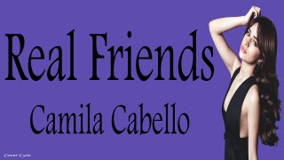 Camila Cabello - Real Friends Cover Lyric
