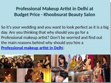 5 REASONS – WHY SHOULD YOU HIRE A PROFESSIONAL MAKEUP ARTIST