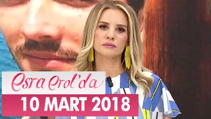 Esra Erol'da 10 Nisan 2018 Salı -Tek Parça