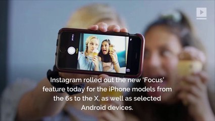 Instagram Launches New 'Focus' Portrait Mode
