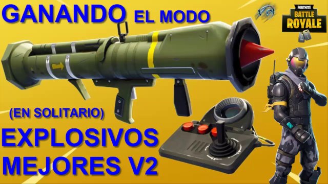 FORTNITE BATTLE ROYALE [GANANDO EL MODO EXPLOSIVOS MEJORES V2] (EN SOLITARIO)