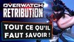 OVERWATCH : Le point sur RETRIBUTION | GAMEPLAY FR