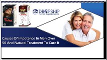 Causes Of Impotence in Men Over 50 and Natural Treatment to Cure It