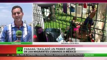 Panamá traslada a 250 emigrantes cubanos a México