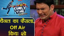Family Time With Kapil Sharma goes OFF AIR for one Month; Channel's decision | FilmiBeat