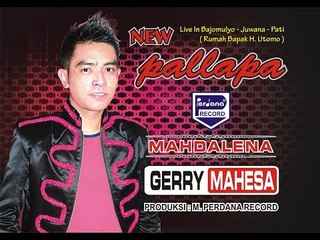 Gerry Mahesa - Mahdalena -  New Pallapa
