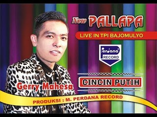 Gerry Mahesa - Cincin Putih - New Pallapa