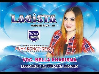Nella Kharisma - Anak Konco Dewe - Lagista