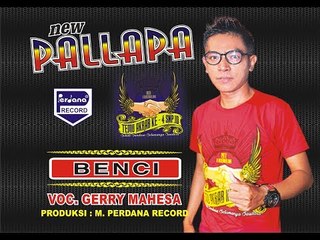 Gerry Mahesa - Benci - New Pallapa
