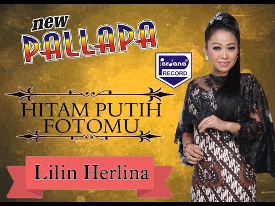 LILIN HERLINA - HITAM PUTIH FOTOMU - NEW PALLAPA