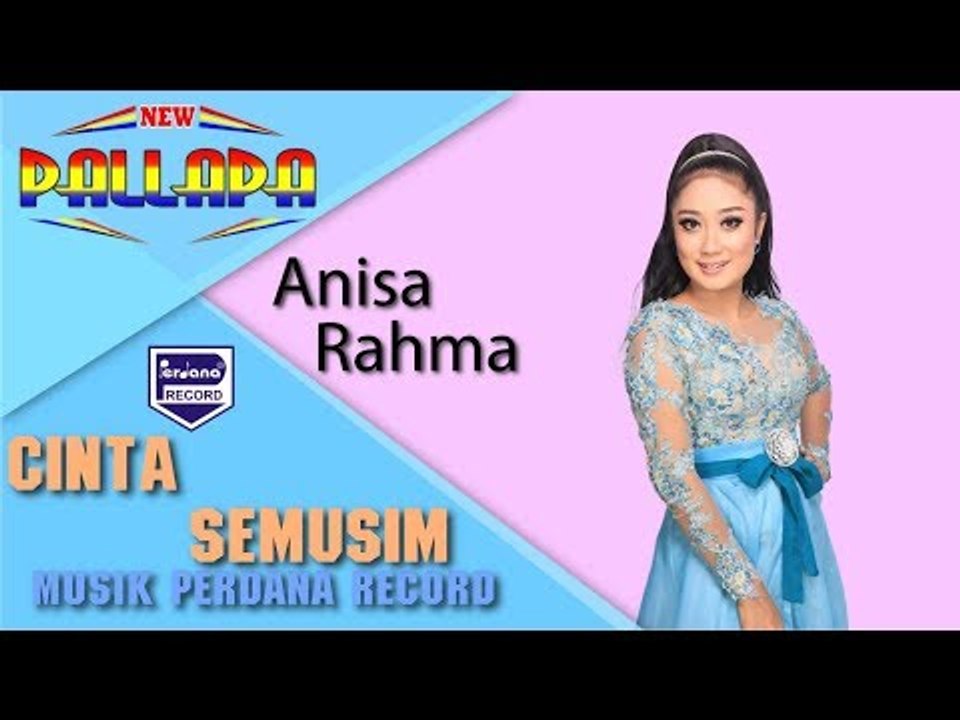 ANISA RAHMA - CINTA SEMUSIM - New Pallapa