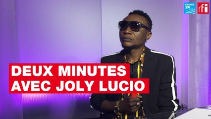 Deux minutes avec Joly Lucio