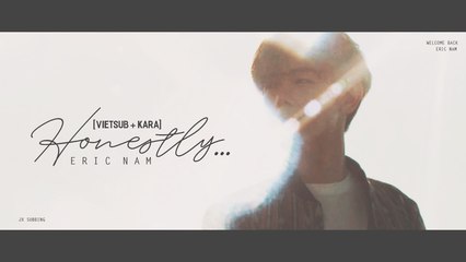 VIETSUB I HONESTLY - ERIC NAM