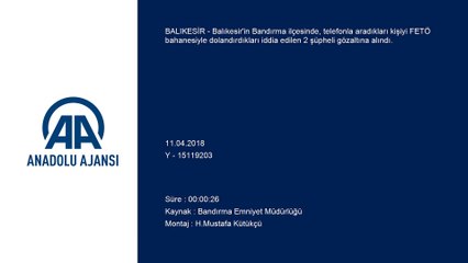 Telefon dolandırıcılığı - BALIKESİR