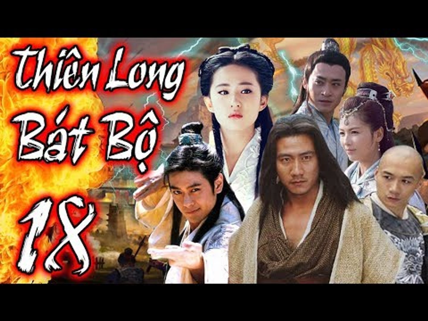 Phim Kiếm Hiệp Hay Nhất 2018 | THIÊN LONG BÁT BỘ - Tập 18 | Film4K