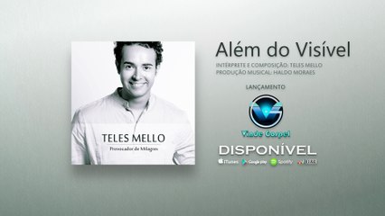 Teles Mello - Além do Visível