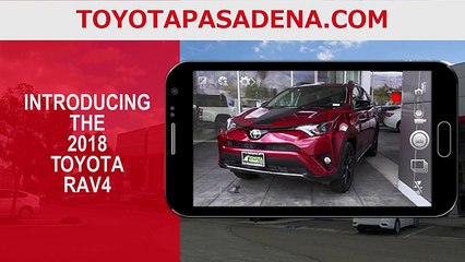 Toyota RAV4 Pasadena CA | 2018 Toyota RAV4 Pasadena CA