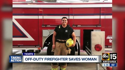Off-duty firefighter saves woman in Tempe