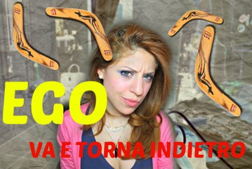 CRESCITA PERSONALE | L'EGO è come un boomerang |