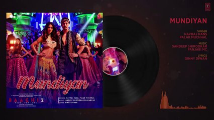 Mundiyan Full Audio   Baaghi 2   Tiger Shroff Disha Patani   Ahmed K,Sajid Nadiadwala, Navraj, Palak