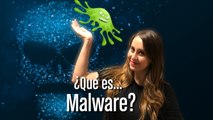 ¿Qué es Malware?