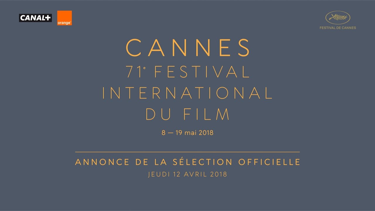 Festival de Cannes - Sélection Officielle du Festival de Cannes 2018