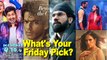 'Omerta', 'Daas Dev', 'High Jack', 'Beyond the Clouds' or 'Nanu Ki Jaanu', Your Friday Pick?