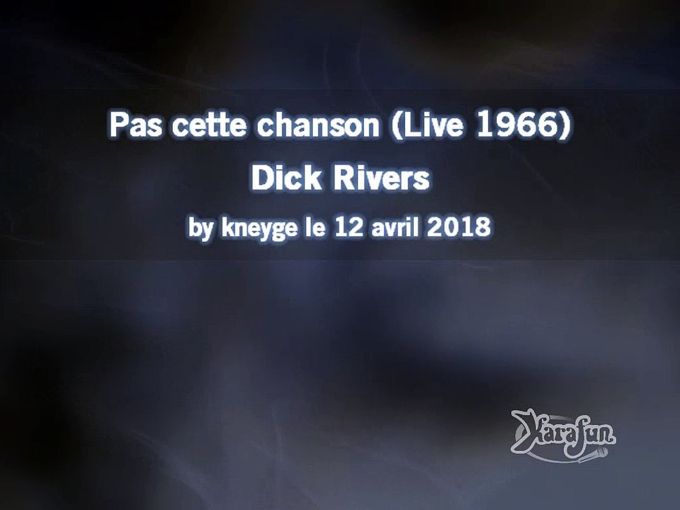 Dick Rivers_Pas cette chanson (Live 1966)