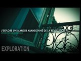 J'EXPLORE UN MANOIR ABANDONNÉ DE LA RÉVOLUTION !
