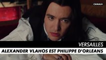VERSAILLES, l'ultime saison - Alexander Vlahos est Philippe d'Orléans