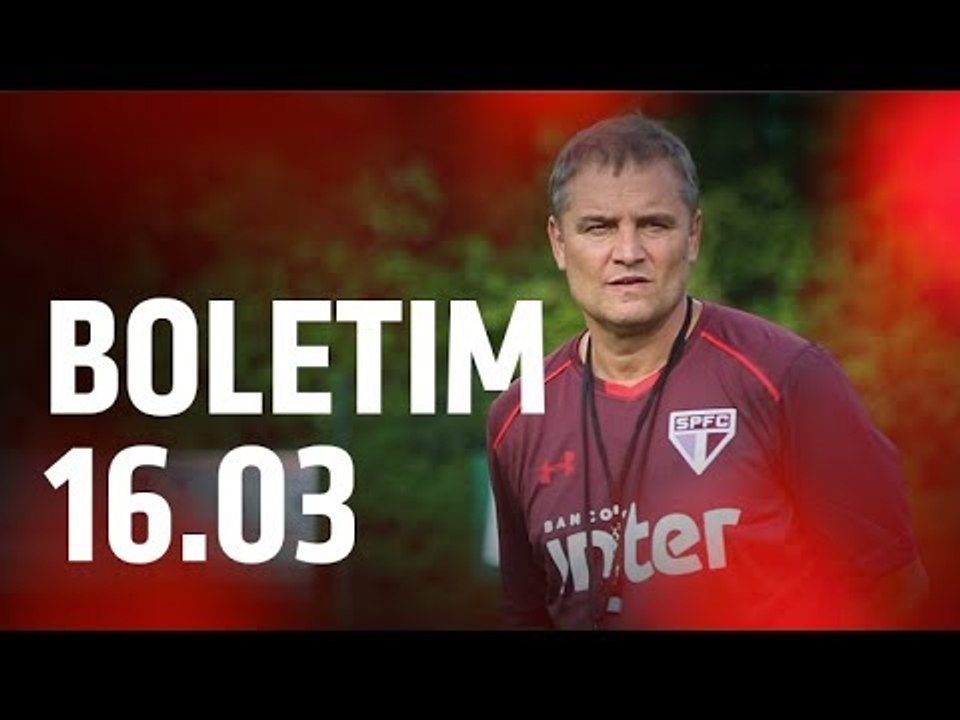 BOLETIM DE TREINO + RÉGIS: 16.03 | SPFCTV