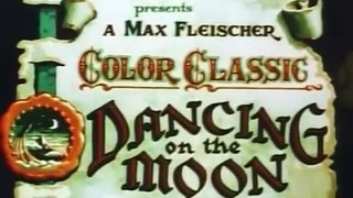 Fleischer Cartoons - Dancing on the Moon