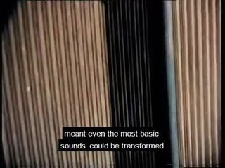 Musique Concrète  (from the BBC 1979 documentary "The New Sound of Music")