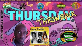 THROWBACK THURSDAY with @DJTREASURE #21 | Liquid (LOG ON) Riddim Mix | Dancehall
