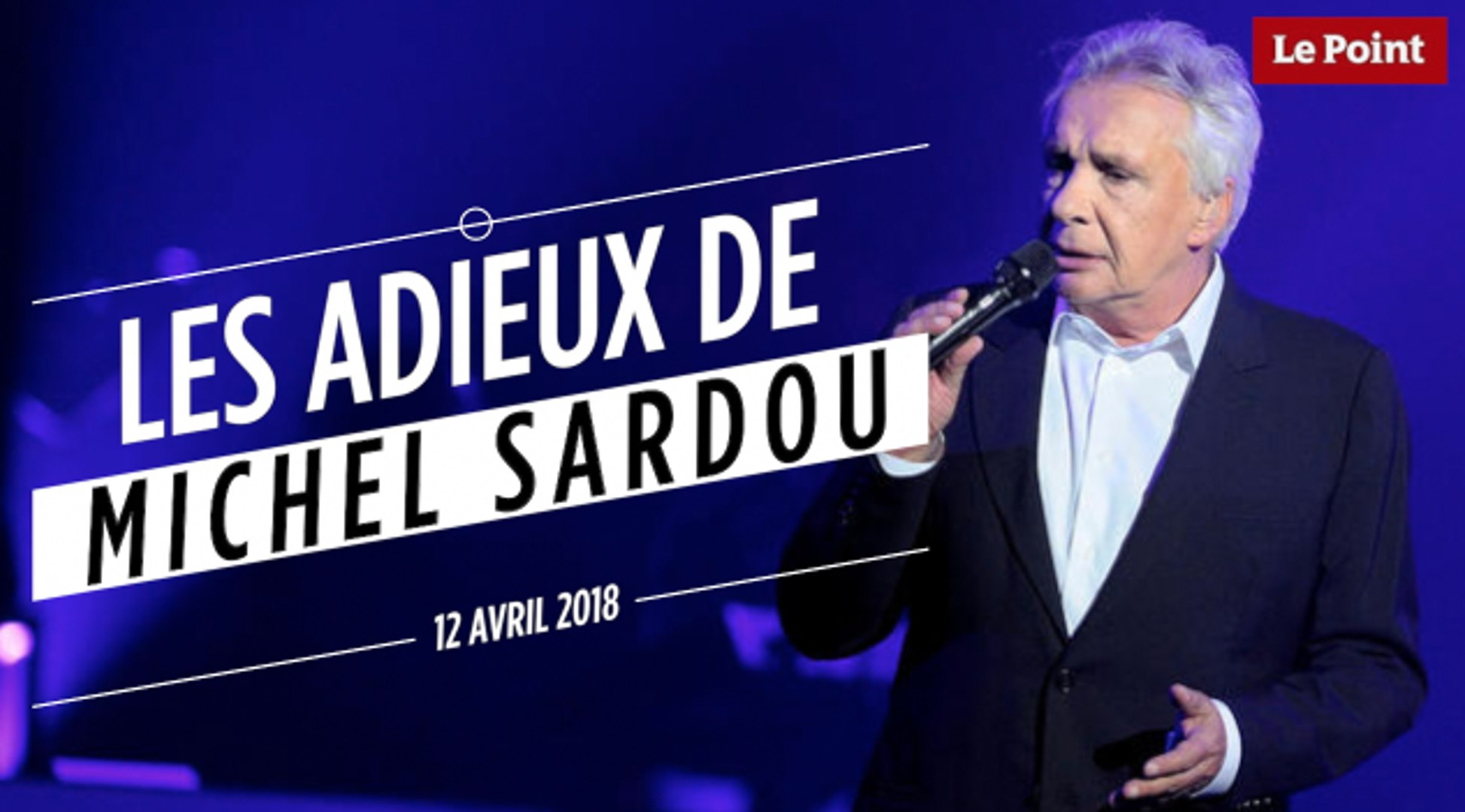 Les adieux de Michel Sardou