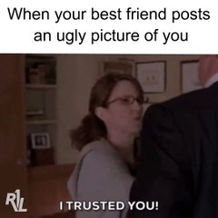 When your best friend posts an ugly picture of you