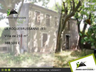 Villa A vendre La roquebrussanne 250m2 - Centre