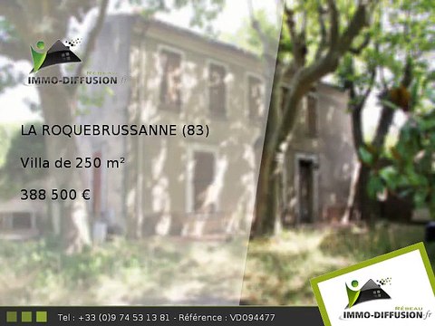 Villa A vendre La roquebrussanne 250m2 - Centre