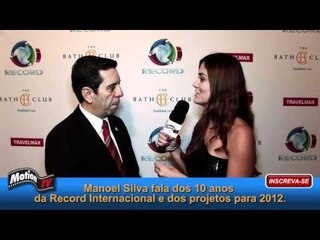 MotionTV Entrevista o presidente da Record Internacional Manoel Silva. Programação Local?