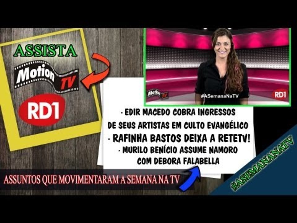 #ASemanaNaTV: Rafinha Bastos deixa a RedeTV! - Murilo Benício assume romance com Debora Falabella