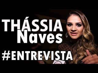 "O YouTube mostrou que eu sou normal", diz Thássia Naves. Confira!