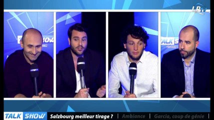 Talk Show du 13/04, partie 1 : Salzbourg meilleur tirage ?