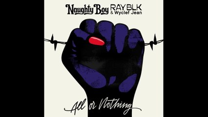 Naughty Boy - All Or Nothing