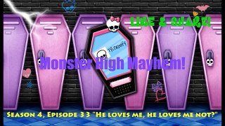 HE LOVES ME! HE LOVES ME NOT? |Monster High Mayhem - Episode 33