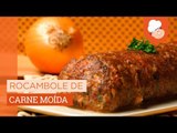 Rocambole de carne moída — Receitas TudoGostoso