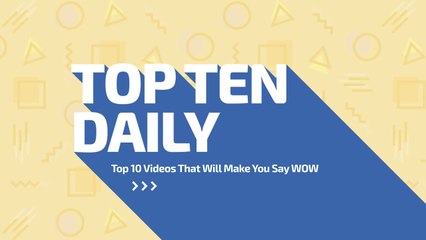 Top 10 Videos That Will Make You Say WOW!   Awesome Amazing Viral Videos 2018   Top 10 Daily
