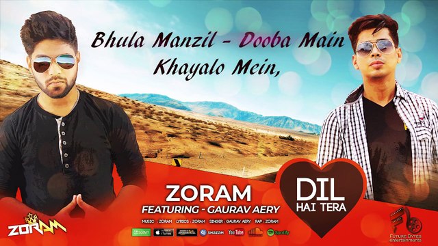 Dil Hai tera | Gaurav Aery & Zoram | Latest Hindi Song 2018 | Future Bytes Entertainments