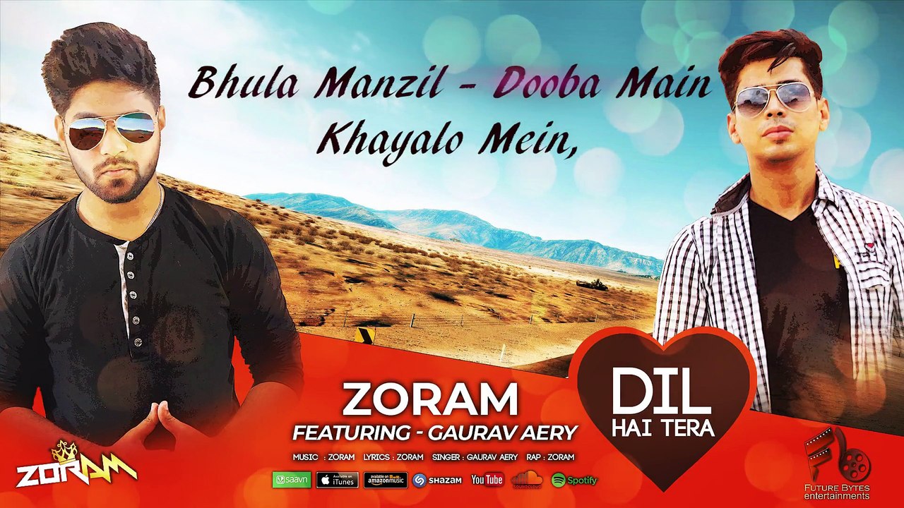 Dil Hai tera | Gaurav Aery & Zoram | Latest Hindi Song 2018 | Future Bytes Entertainments