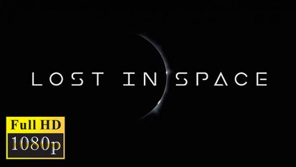 Full-1*1! Watch Lost in Space Season 1 Episode 1 Online Streaming for free